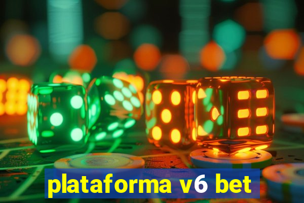 plataforma v6 bet